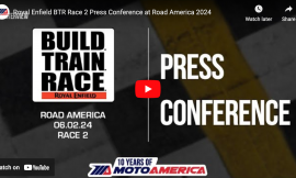 Video: Royal Enfield Build. Train. Race. Press Conference From Race Two At Road America
